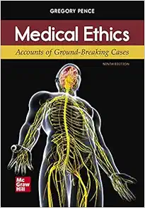 Medical Ethics: Accounts of Ground-Breaking Cases, 9th Edition (Original PDF from Publisher)