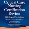 Critical Care Nursing Certification Review: CCRN Prep and Practice Exams, 8th Edition (Original PDF from Publisher)