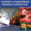 Molmenti’s Kidney and Pancreas Transplantation: Operative Techniques and Medical Management, 2nd Edition (Original PDF from Publisher)