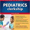 First Aid for the Pediatrics Clerkship, 5th Edition (Original PDF from Publisher)