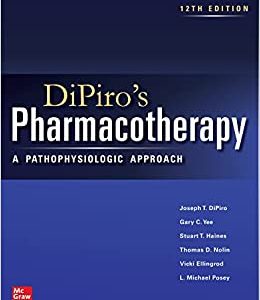 DiPiro’s Pharmacotherapy: A Pathophysiologic Approach, 12th Edition (EPUB)