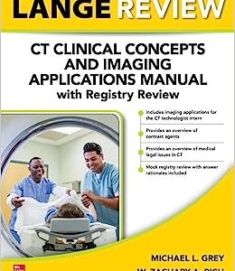 LANGE Review: CT Clinical Concepts and Imaging Applications Manual with Registry Review (Original PDF from Publisher)