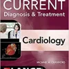 Current Diagnosis & Treatment Cardiology, 6th Edition (Current Diagnosis and Treatment Cardiology) (Original PDF from Publisher)