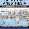 Obstetric Anesthesia: Quick References & Practical Guides (Original PDF from Publisher)