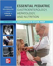 Essential Pediatric Gastroenterology, Hepatology, and Nutrition, 2nd Edition (Original PDF from Publisher)