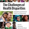 The Challenges of Health Disparities: Implications and Actions for Health Care Professionals (Original PDF from Publisher)