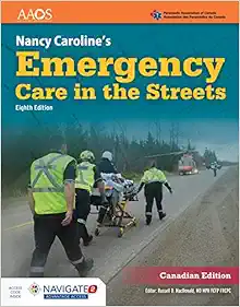 Nancy Caroline’s Emergency Care in the Streets (Canadian Edition), 8th Edition (Original PDF from Publisher)