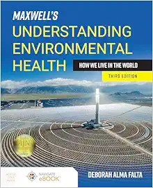 Maxwell’s Understanding Environmental Health: How We Live in the World, 3rd Edition (Original PDF from Publisher)