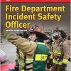 Fire Department Incident Safety Officer (Revised), 3rd Edition (Original PDF from Publisher)