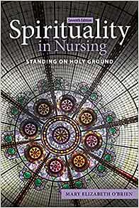 Spirituality in Nursing: Standing on Holy Ground, 7th Edition (Original PDF from Publisher)