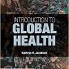 Introduction to Global Health, 4th Edition (Original PDF from Publisher)