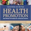 Health Promotion and Disease Prevention for Advanced Practice: Integrating Evidence-Based Lifestyle Concepts (Navigate Essentials Access) (Original PDF from Publisher)