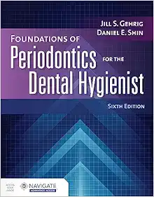 Foundations of Periodontics for the Dental Hygienist with Navigate Advantage Access, 6th Edition (Original PDF from Publisher)