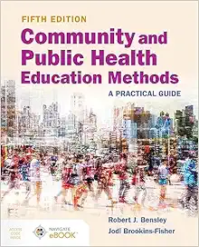 Community and Public Health Education Methods: A Practical Guide, 5th Edition (Original PDF from Publisher)
