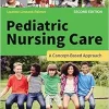Pediatric Nursing Care: A Concept-Based Approach, 2nd Edition (Original PDF from Publisher)