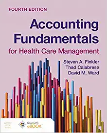 Accounting Fundamentals for Health Care Management, 4th Edition (Original PDF from Publisher)