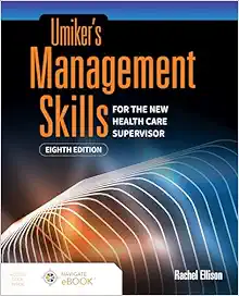 Umiker’s Management Skills for the New Health Care Supervisor, 8th Edition (Original PDF from Publisher)