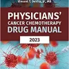 Physicians’ Cancer Chemotherapy Drug Manual 2023, 23rd Edition (Original PDF from Publisher)