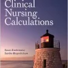 Clinical Nursing Calculations, 3rd Edition (Original PDF from Publisher)