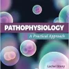 Pathophysiology: A Practical Approach, 5th Edition (Original PDF from Publisher)