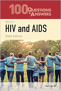 100 Questions & Answers About HIV and AIDS, 6th Edition (Original PDF from Publisher)