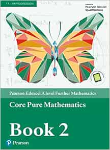 Pearson Edexcel A level Further Mathematics Core Pure Mathematics Book 2 Textbook (Original PDF from Publisher)