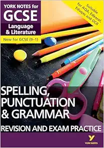 English Language and Literature Spelling, Punctuation and Grammar Revision and Exam Practice: York Notes for GCSE (9-1) (Original PDF from Publisher)
