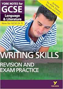 English Language and Literature Writing Skills Revision and Exam Practice: York Notes for GCSE (9-1) (Original PDF from Publisher)