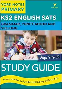 English SATs Grammar, Punctuation and Spelling Study Guide: York Notes for KS2 (Original PDF from Publisher)
