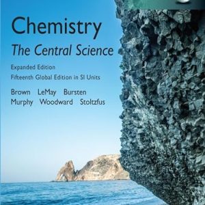 Chemistry: The Central Science in SI Units, Expanded Edition, Global Edition, 15th Edition (Original PDF from Publisher)