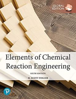 Elements of Chemical Reaction Engineering, Global Edition (Original PDF from Publisher)