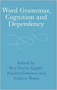 Word Grammar, Cognition and Dependency (Original PDF from Publisher)