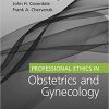 Professional Ethics in Obstetrics and Gynecology (Original PDF From Publisher)