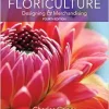 Floriculture: Designing & Merchandising, 4th Edition (Original PDF from Publisher)