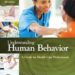 Understanding Human Behavior: A Guide for Health Care Professionals, 9th Edition (Original PDF from Publisher)