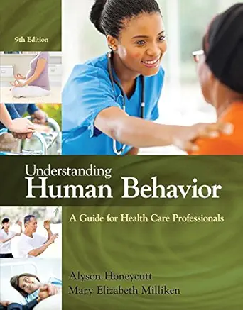 Understanding Human Behavior: A Guide for Health Care Professionals, 9th Edition (Original PDF from Publisher)