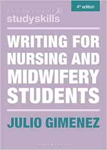 Writing for Nursing and Midwifery Students, 4th Edition (Bloomsbury Study Skills) (Original PDF from Publisher)