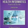 Health Informatics: Practical Guide, 8th Edition (AZW3 + EPUB + Converted PDF)