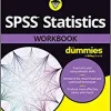 SPSS Statistics Workbook For Dummies (Original PDF from Publisher)