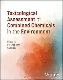 Toxicological Assessment of Combined Chemicals in the Environment (Original PDF from Publisher)