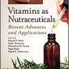 Vitamins as Nutraceuticals: Recent Advances and Applications (Original PDF from Publisher)
