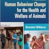 Practical Human Behaviour Change for the Health and Welfare of Animals (Original PDF from Publisher)