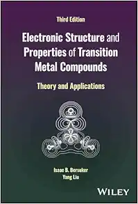 Electronic Structure and Properties of Transition Metal Compounds: Theory and Applications, 3rd Edition (Original PDF from Publisher)