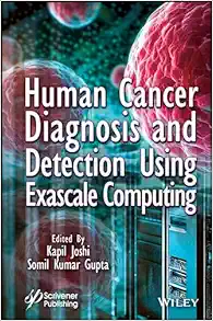 Human Cancer Diagnosis and Detection Using Exascale Computing (EPUB)