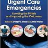 Urgent Care Emergencies: Avoiding the Pitfalls and Improving the Outcomes, 2nd edition (Original PDF from Publisher)
