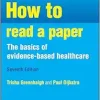 How to Read a Paper: the Basics of Evidence-Based Healthcare, 7th edition (Original PDF from Publisher)