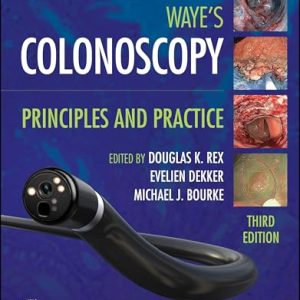 Waye’s Colonoscopy: Principles and Practice, 3rd edition (Original PDF from Publisher)