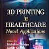 3D Printing in Healthcare: Novel Applications (Original PDF from Publisher)