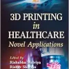 3D Printing in Healthcare: Novel Applications (EPUB)