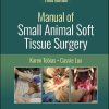 Manual of Small Animal Soft Tissue Surgery, 3rd edition (Original PDF from Publisher)